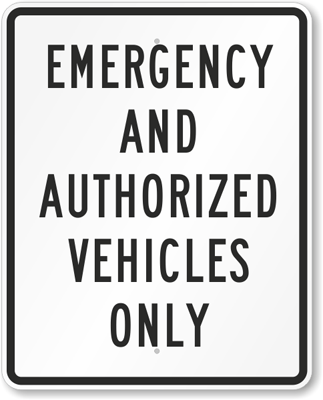 Emergency and Authorized Vehicles Only